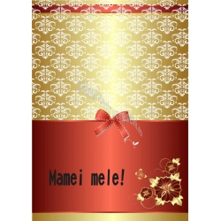 Felicitare eleganta - Mamei mele!